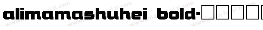 alimamashuhei bold字体转换